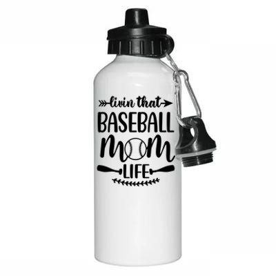 Livin That Baseball Mom Life Cute Support School Sports Gift Aluminum Water Bottle