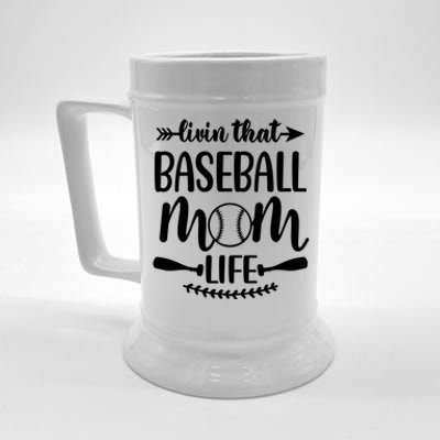 Livin That Baseball Mom Life Cute Support School Sports Gift Beer Stein