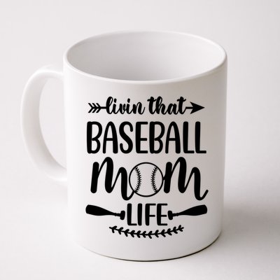 Livin That Baseball Mom Life Cute Support School Sports Gift Coffee Mug