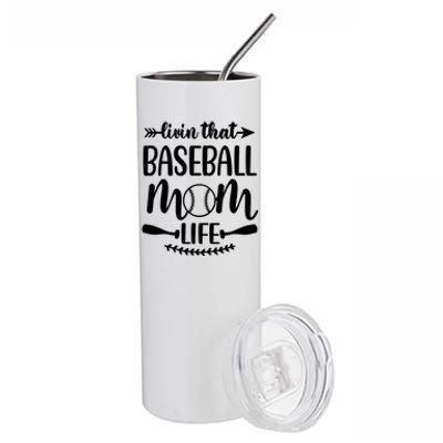 Livin That Baseball Mom Life Cute Support School Sports Gift Stainless Steel Tumbler