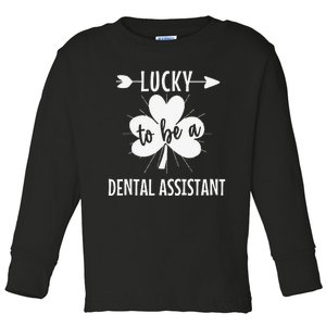 Lucky To Be A Dental Assistant St Patricks Day Dental Squad Toddler Long Sleeve Shirt