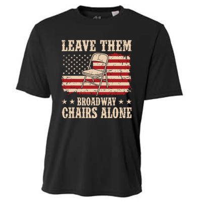 Leave Them Broadway Chairs Alone Vintage Us Flag Cooling Performance Crew T-Shirt