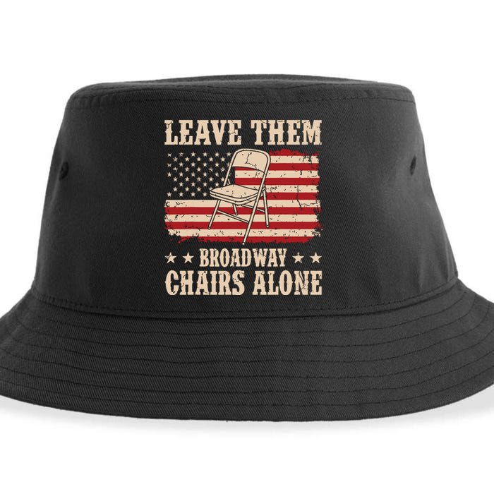 Leave Them Broadway Chairs Alone Vintage Us Flag Sustainable Bucket Hat