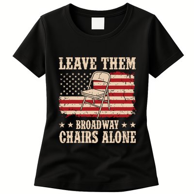Leave Them Broadway Chairs Alone Vintage Us Flag Womens T-Shirt