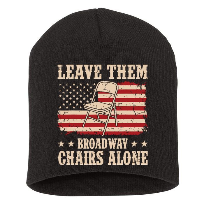 Leave Them Broadway Chairs Alone Vintage Us Flag Short Acrylic Beanie