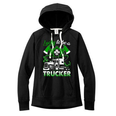 Lucky To Be A Trucker Truck Driver Patricks Day Irish Truck Funny Gift Women's Fleece Hoodie