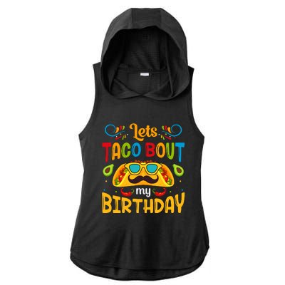 LetS Taco Bout My Birthday Cinco De Mayo Celebration Ladies PosiCharge Tri-Blend Wicking Draft Hoodie Tank