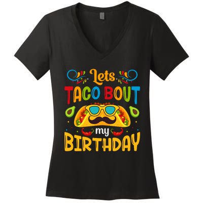 LetS Taco Bout My Birthday Cinco De Mayo Celebration Women's V-Neck T-Shirt