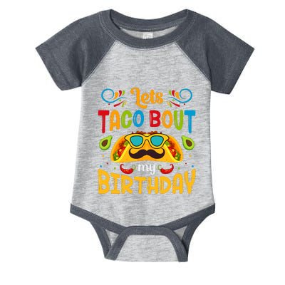 LetS Taco Bout My Birthday Cinco De Mayo Celebration Infant Baby Jersey Bodysuit