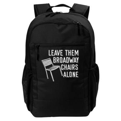 Leave Them Broadway Chairs Alone Daily Commute Backpack