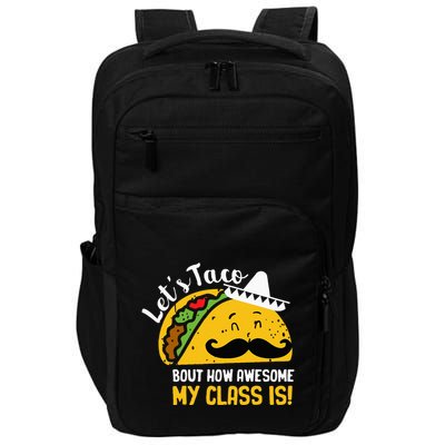 Lets Taco Bout My Awesome Class Funny Cinco De Mayo Teacher Impact Tech Backpack