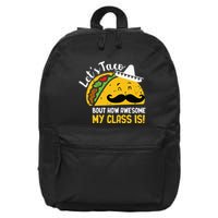 Lets Taco Bout My Awesome Class Funny Cinco De Mayo Teacher 16 in Basic Backpack