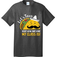 Lets Taco Bout My Awesome Class Funny Cinco De Mayo Teacher T-Shirt