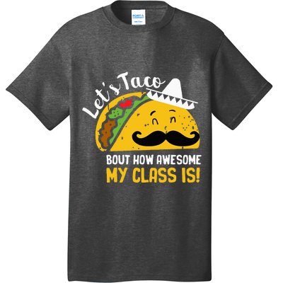 Lets Taco Bout My Awesome Class Funny Cinco De Mayo Teacher T-Shirt