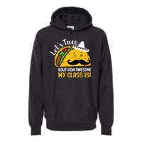 Lets Taco Bout My Awesome Class Funny Cinco De Mayo Teacher Premium Hoodie