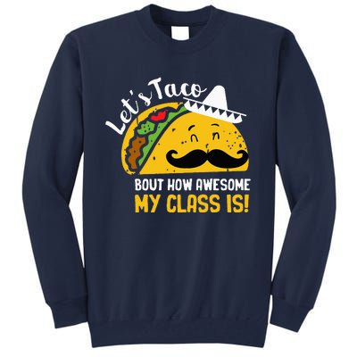 Lets Taco Bout My Awesome Class Funny Cinco De Mayo Teacher Tall Sweatshirt