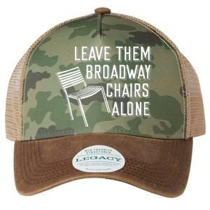 Leave Them Broadway Chairs Alone Legacy Tie Dye Trucker Hat