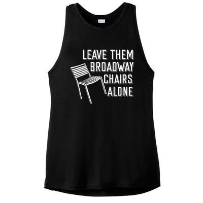 Leave Them Broadway Chairs Alone Ladies PosiCharge Tri-Blend Wicking Tank