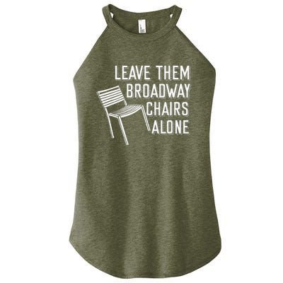 Leave Them Broadway Chairs Alone Women's Perfect Tri Rocker Tank