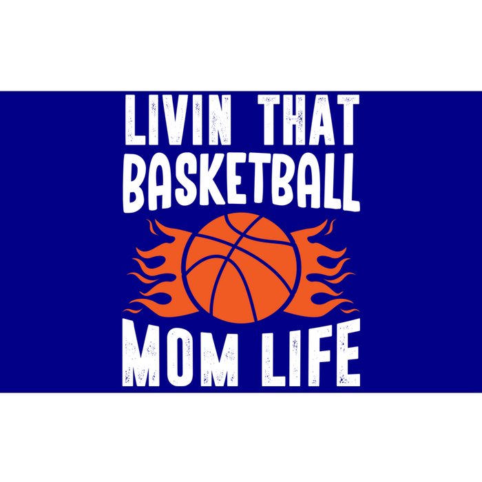 Livin That Basketball Mom Life Basketball Meaningful Gift Bumper Sticker