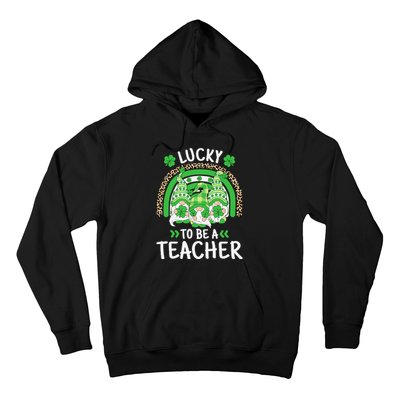 Lucky To Be A Teacher St Patricks Day Shamrock Gnome Rainbow Hoodie