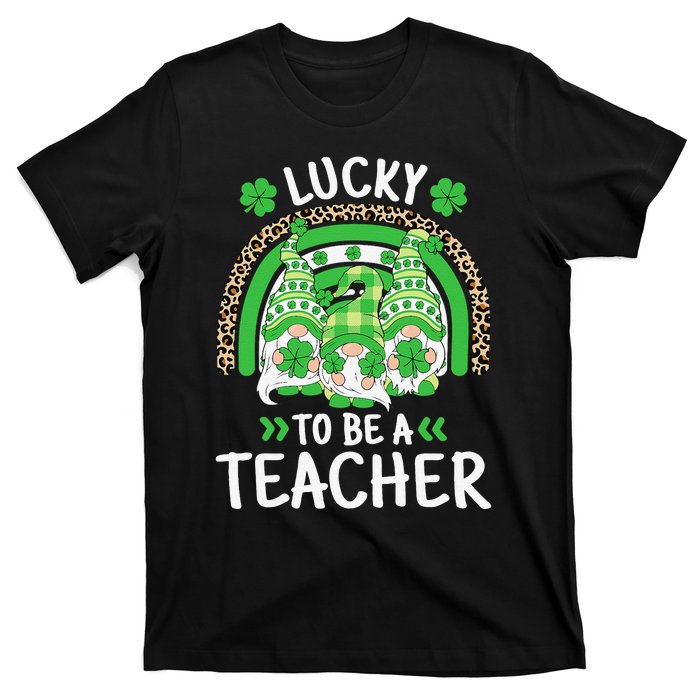 Lucky To Be A Teacher St Patricks Day Shamrock Gnome Rainbow T-Shirt