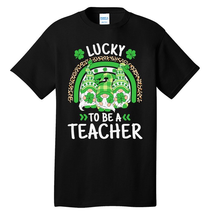 Lucky To Be A Teacher St Patricks Day Shamrock Gnome Rainbow Tall T-Shirt