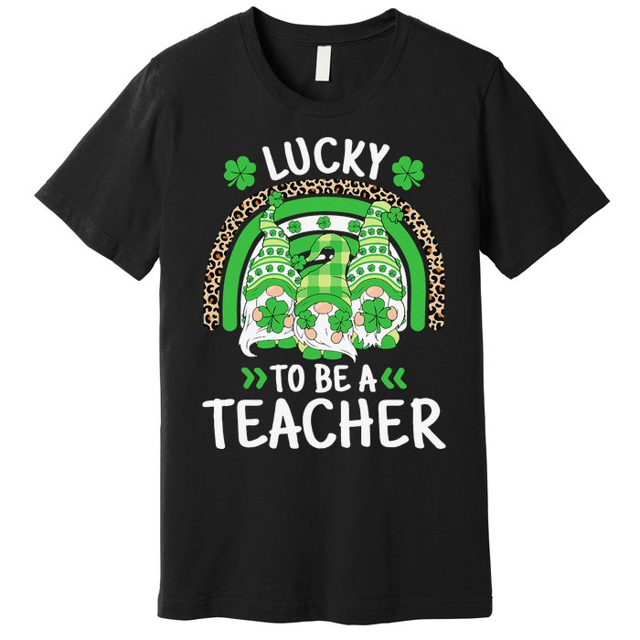 Lucky To Be A Teacher St Patricks Day Shamrock Gnome Rainbow Premium T-Shirt