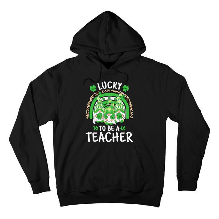 Lucky To Be A Teacher St Patricks Day Shamrock Gnome Rainbow Tall Hoodie