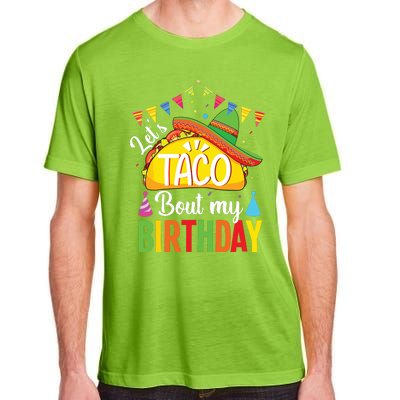 Lets Taco Bout My Birthday Cinco De Mayo Tacos Adult ChromaSoft Performance T-Shirt