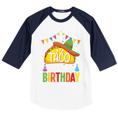 Lets Taco Bout My Birthday Cinco De Mayo Tacos Baseball Sleeve Shirt