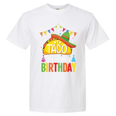 Lets Taco Bout My Birthday Cinco De Mayo Tacos Garment-Dyed Heavyweight T-Shirt