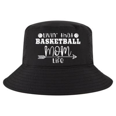 Livin That Basketball Mom Life Sport Player Coach Supporter Gift Cool Comfort Performance Bucket Hat