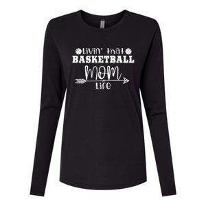 Livin That Basketball Mom Life Sport Player Coach Supporter Gift Womens Cotton Relaxed Long Sleeve T-Shirt