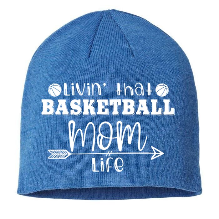 Livin That Basketball Mom Life Sport Player Coach Supporter Gift Sustainable Beanie