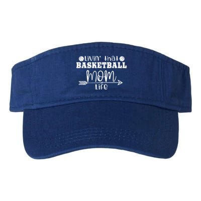 Livin That Basketball Mom Life Sport Player Coach Supporter Gift Valucap Bio-Washed Visor