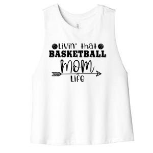 Livin That Basketball Mom Life Sport Player Coach Supporter Gift Women's Racerback Cropped Tank