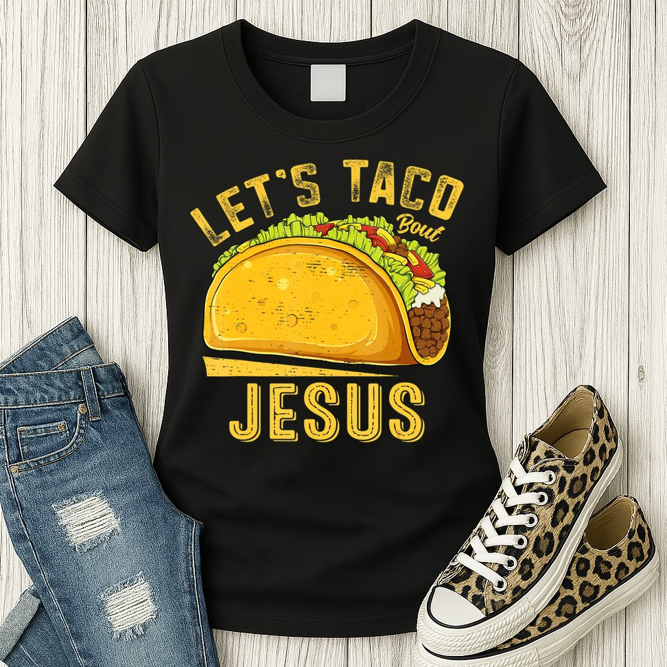 Let's Taco Bout Jesus Cinco De Mayo Christian Womens T-Shirt