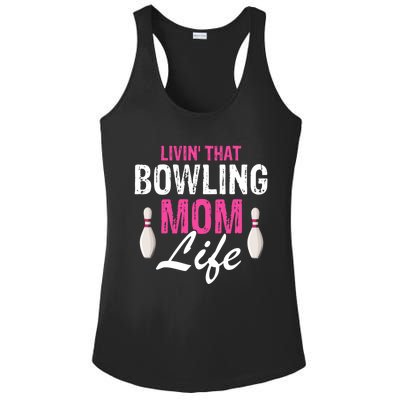 Livin That Bowling Mom Life Cool Retro Cool Gift Present Gift Ladies PosiCharge Competitor Racerback Tank