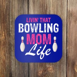 Livin That Bowling Mom Life Cool Retro Cool Gift Present Gift Coaster