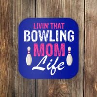 Livin That Bowling Mom Life Cool Retro Cool Gift Present Gift Coaster