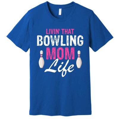 Livin That Bowling Mom Life Cool Retro Cool Gift Present Gift Premium T-Shirt