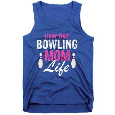 Livin That Bowling Mom Life Cool Retro Cool Gift Present Gift Tank Top