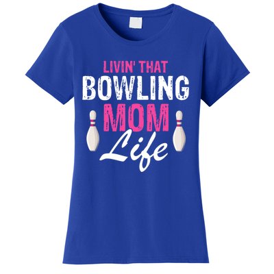 Livin That Bowling Mom Life Cool Retro Cool Gift Present Gift Women's T-Shirt