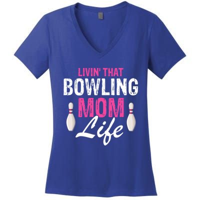 Livin That Bowling Mom Life Cool Retro Cool Gift Present Gift Women's V-Neck T-Shirt