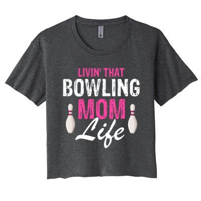 Livin That Bowling Mom Life Cool Retro Cool Gift Present Gift Women's Crop Top Tee