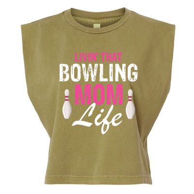 Livin That Bowling Mom Life Cool Retro Cool Gift Present Gift Garment-Dyed Women's Muscle Tee