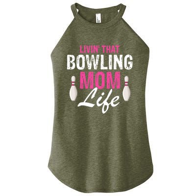 Livin That Bowling Mom Life Cool Retro Cool Gift Present Gift Women's Perfect Tri Rocker Tank