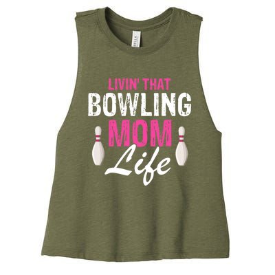 Livin That Bowling Mom Life Cool Retro Cool Gift Present Gift Women's Racerback Cropped Tank