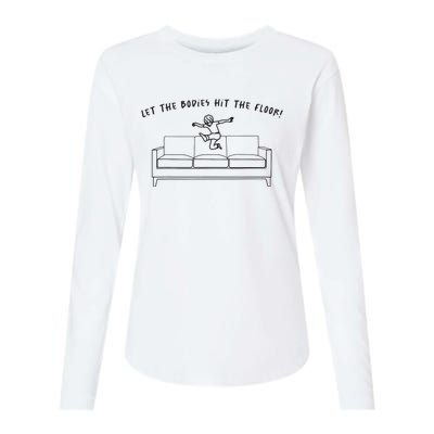 Let The Bodies Hit The Floor Womens Cotton Relaxed Long Sleeve T-Shirt